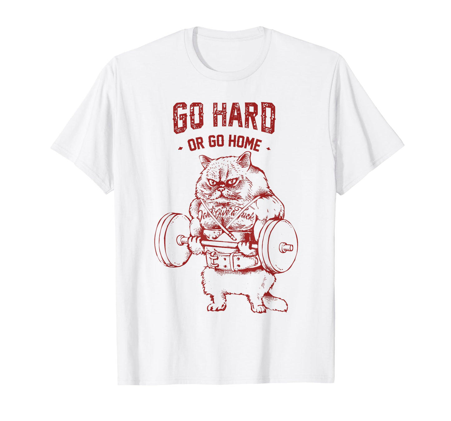 Go Hard or Go Home Cat T-Shirt