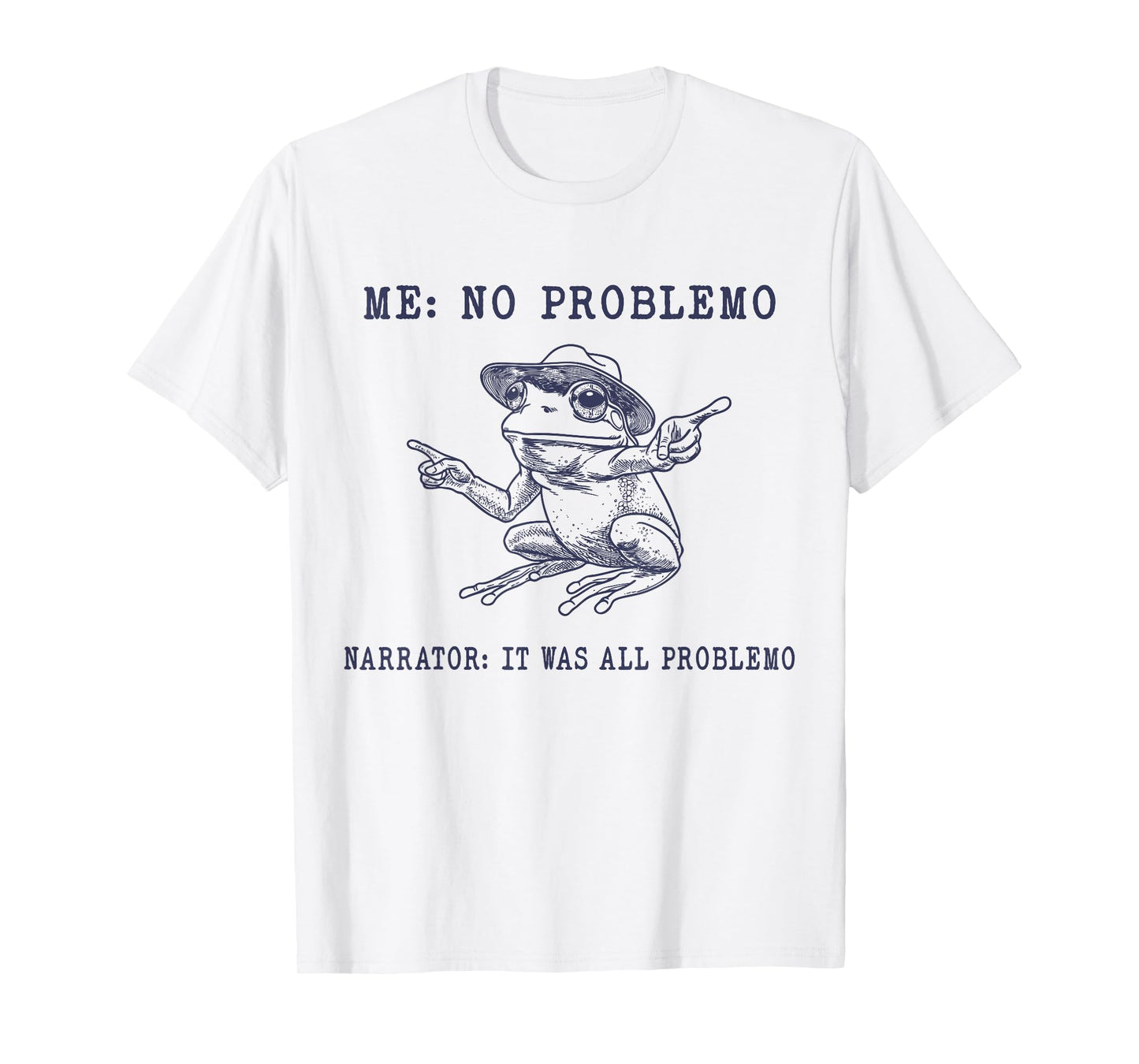 No Problemo Frog Funny Retro Meme T-Shirt