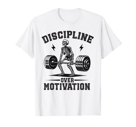 Discipline over motivation Gym Motivational Training Fitness T-Shirt
