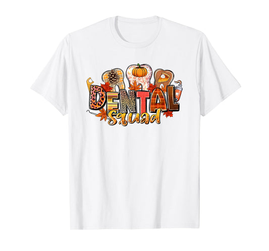 Funny Dental Squad Teeth Dentist Autumn Fall Thanksgiving T-Shirt