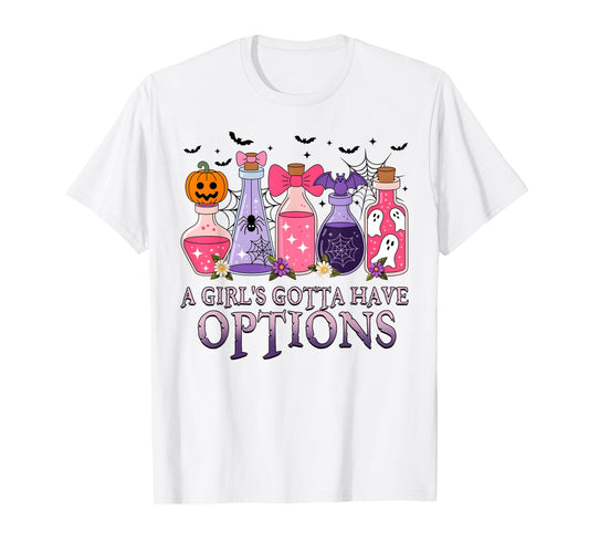 A Girl Gotta Have Options, Witch Poison, Spooky Halloween T-Shirt