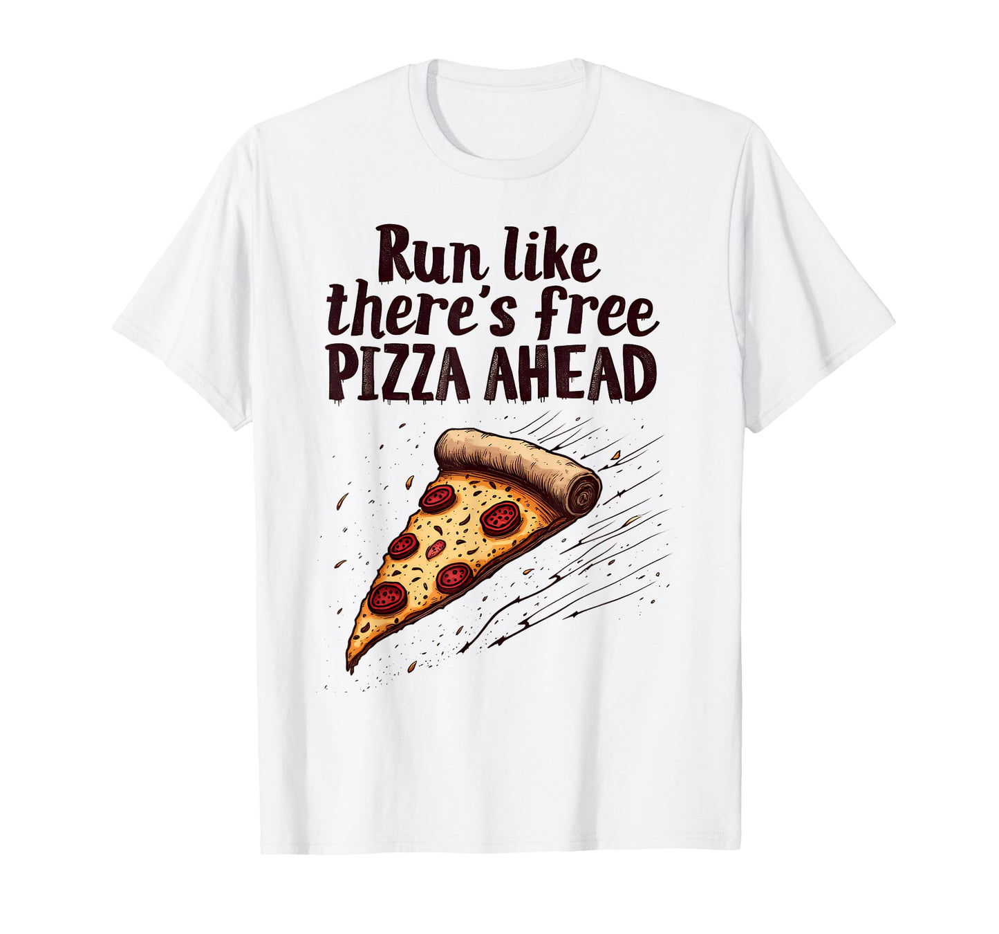 Running Motivational Runner Run Like There's Free Pizza Fun T-Shirt