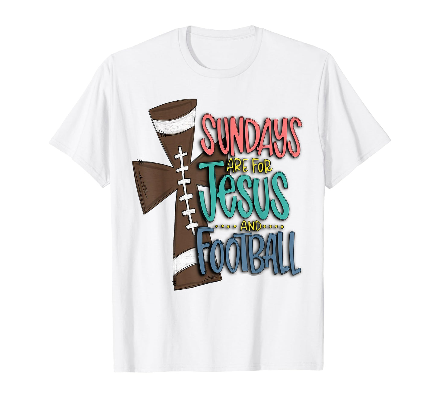 Sundays Are For Jesus And Football T-Shirt