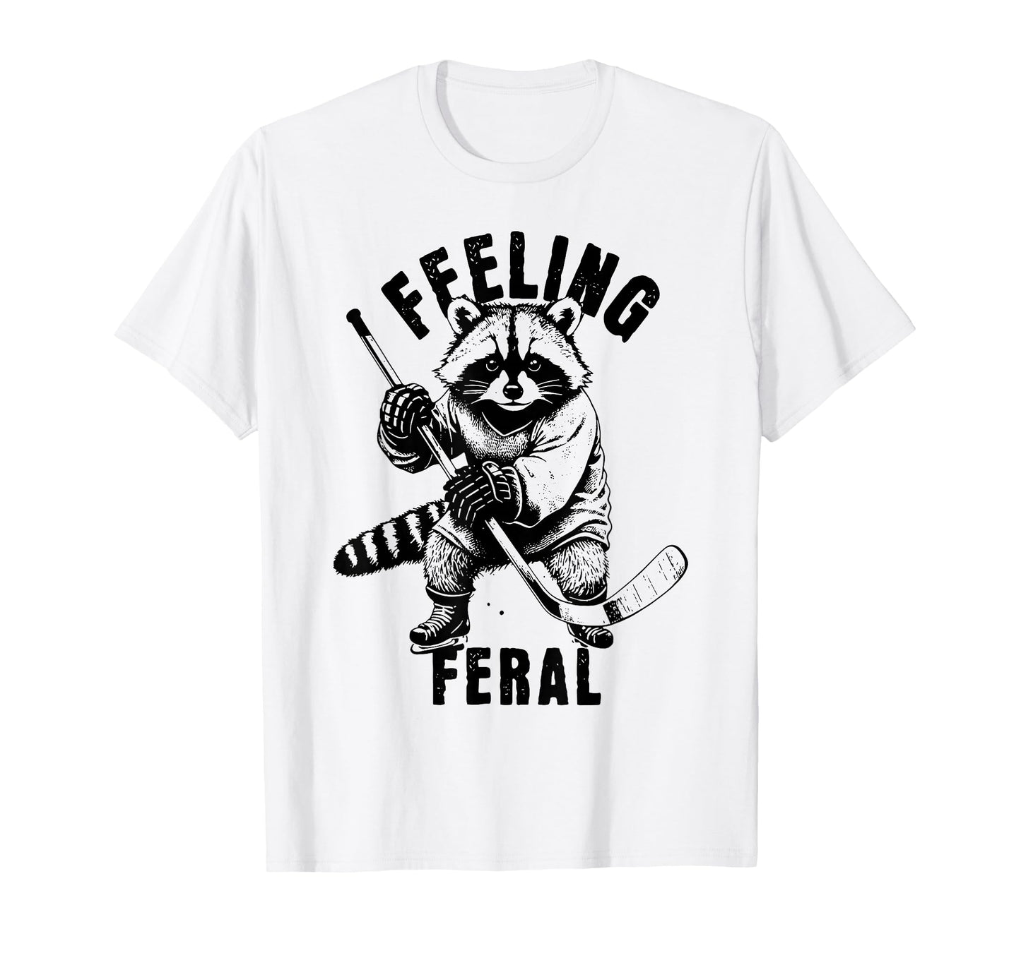 Feeling Feral Funny Feral Raccoon Hockey T-Shirt