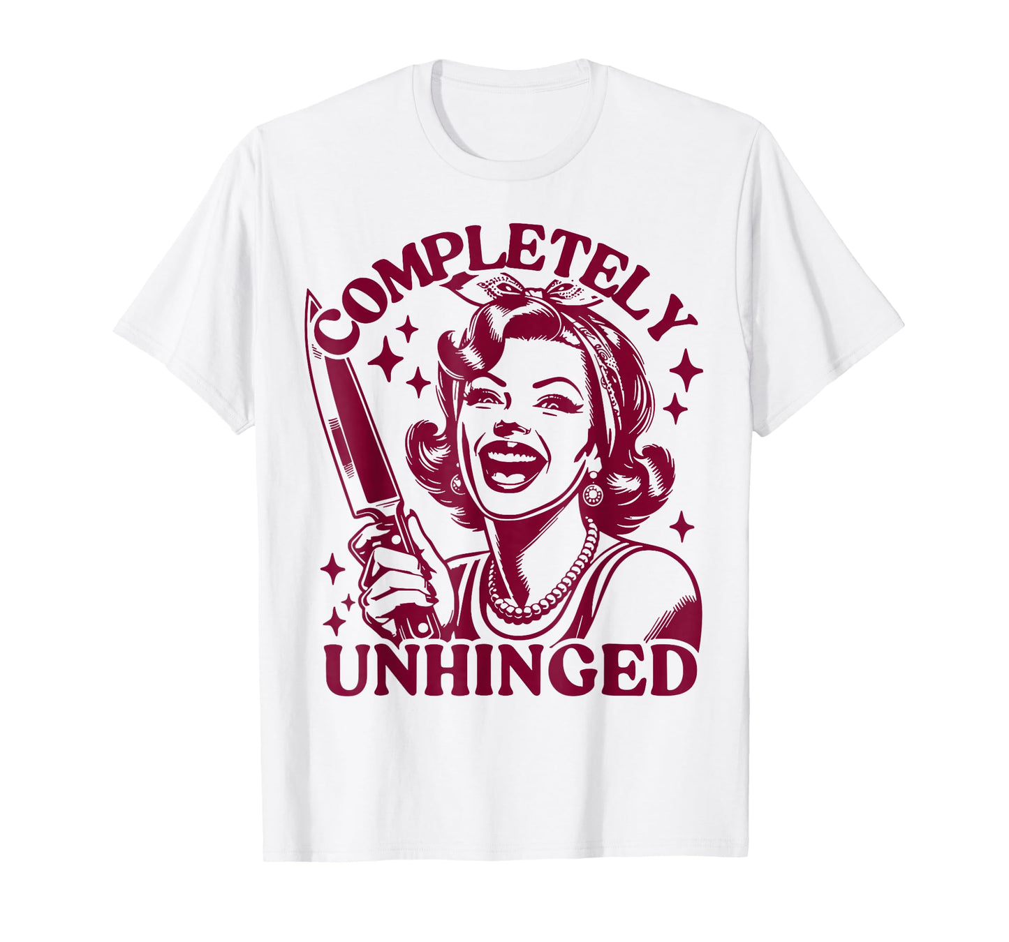 Completely Unhinged Vintage Housewife T-Shirt