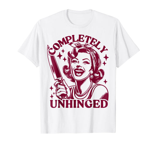 Completely Unhinged Vintage Housewife T-Shirt