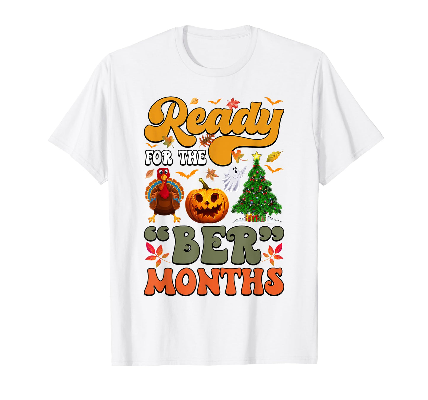 I'm Ready for The BER Month Season Autumn Leaves Men Women T-Shirt