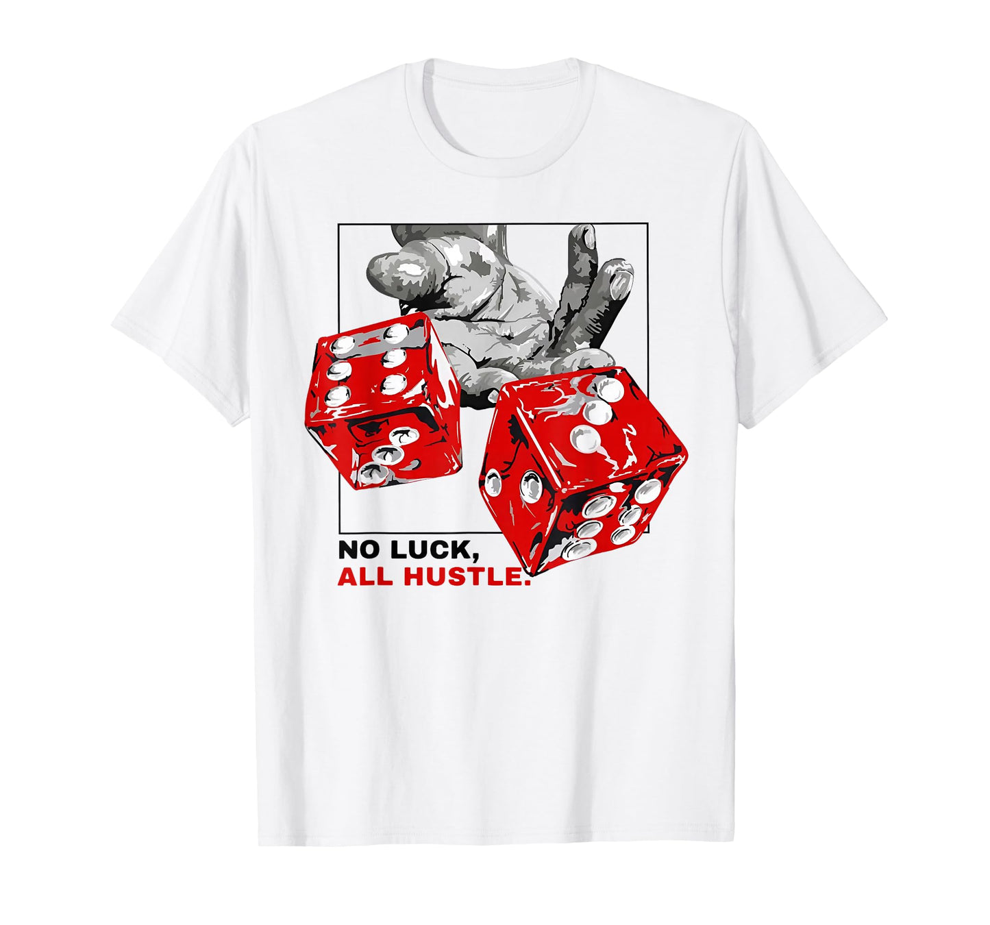 No Luck All Hustle T-Shirt
