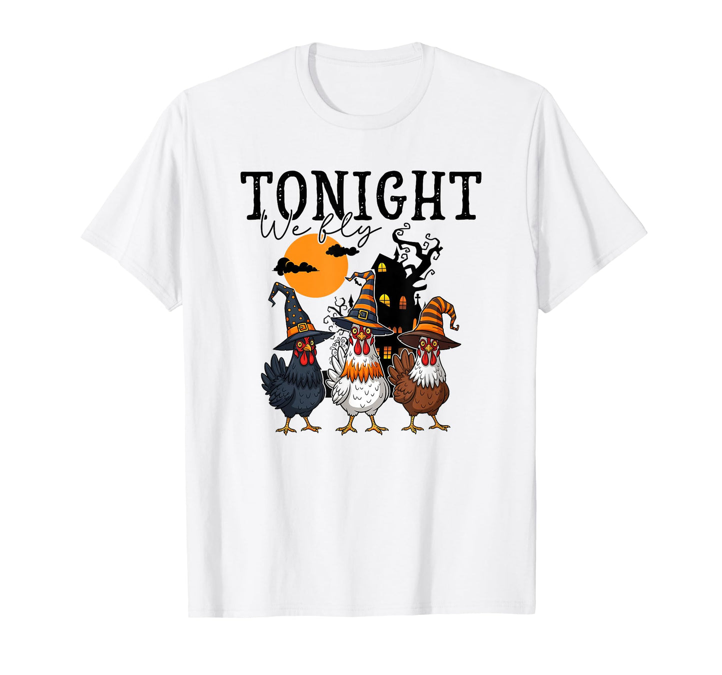 Tonight We Fly Funny Chicken Spooky Season Farm Halloween T-Shirt