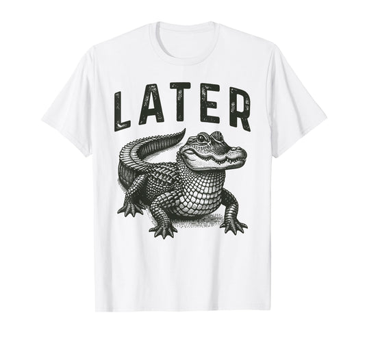 Funny Alligator Crocodile Pun for Men & Women Later Gator T-Shirt