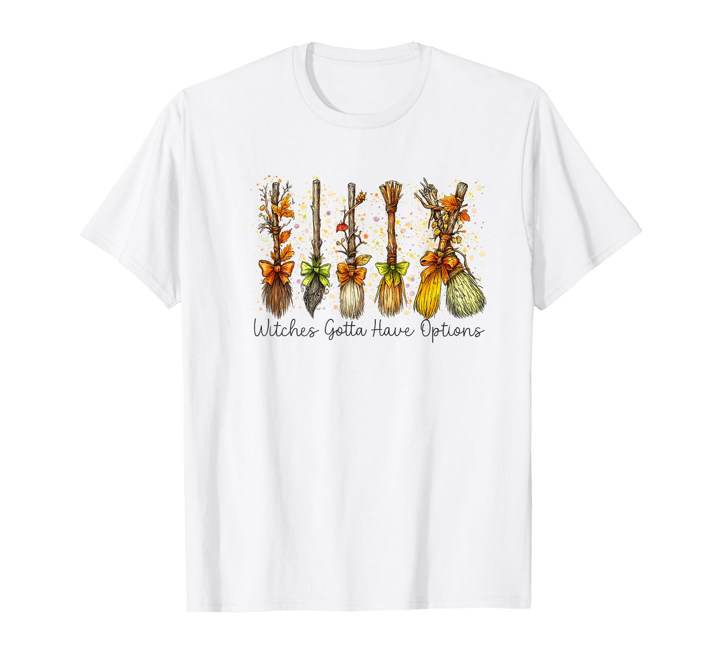 Witches Gotta Have Options Retro Halloween T-Shirt