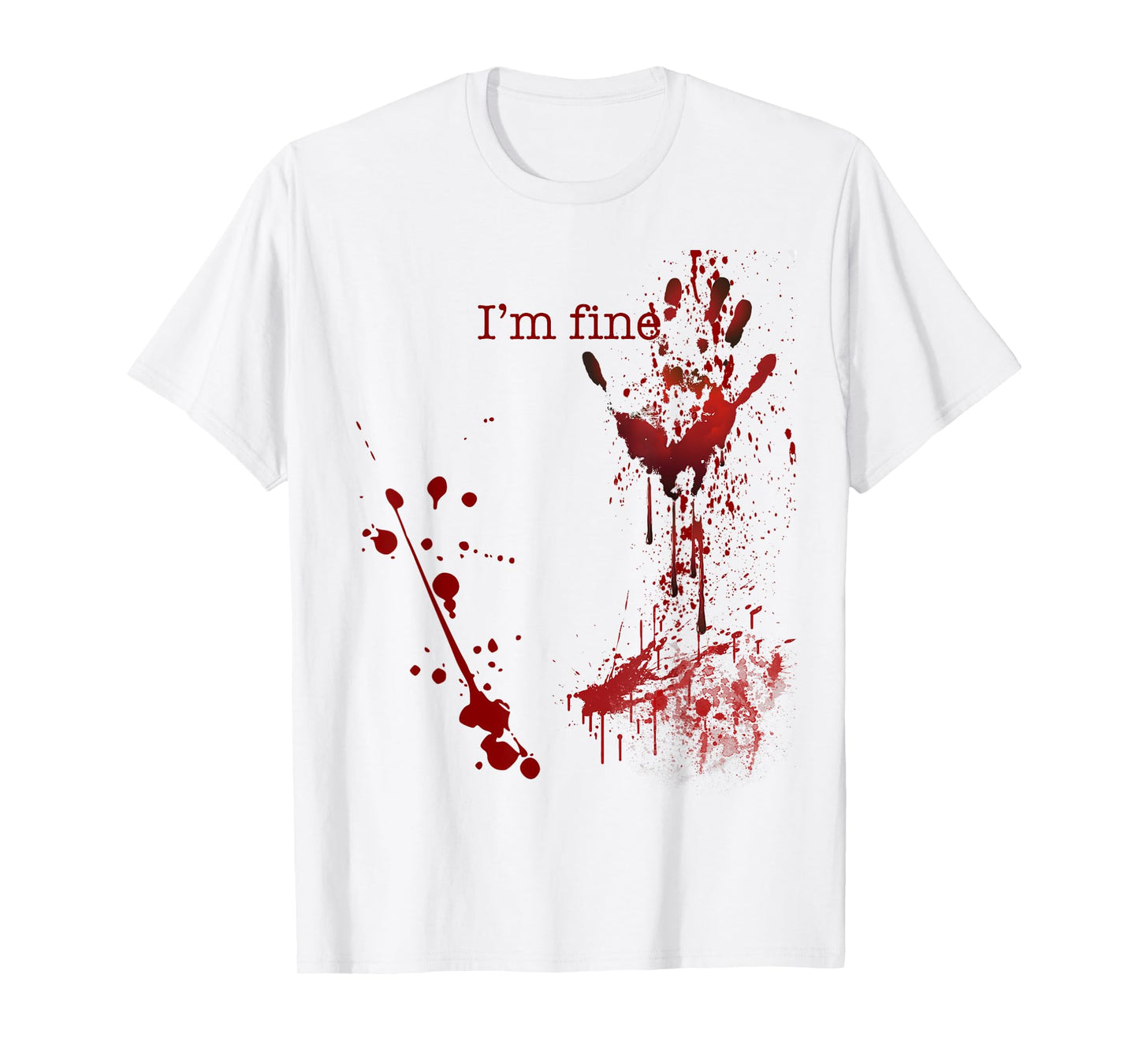 Bloody Halloween I'm Fine T-Shirt