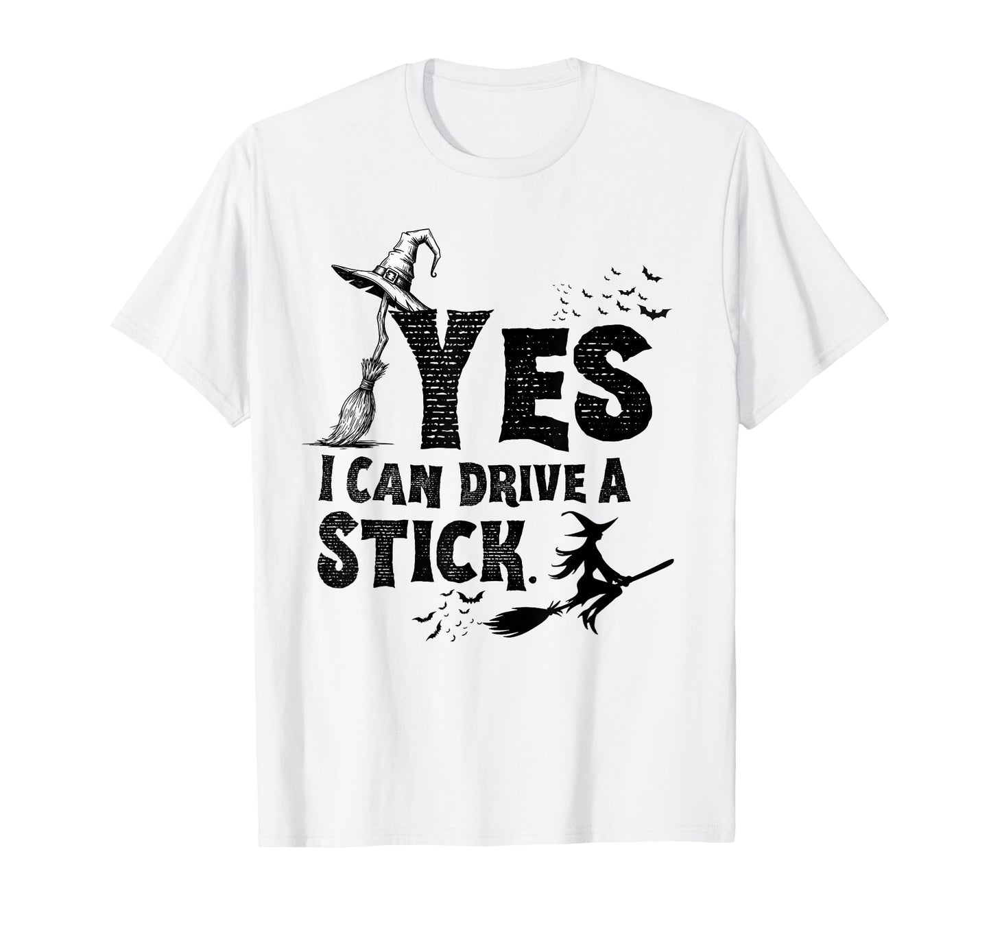 Yes I Can Drive A Stick Funny Halloween Spooky Witch T-Shirt