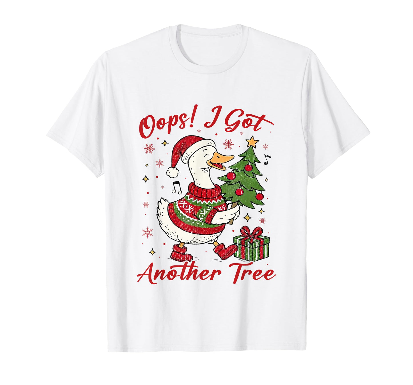 Funny Christmas Goose Oops! I Got Another Tree T-Shirt