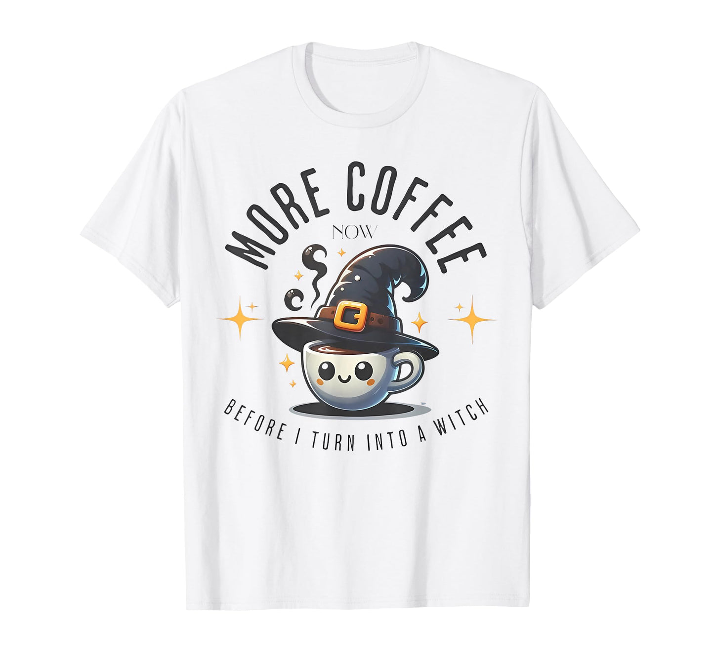 More Coffee Now Before I Turn Into A Witch Funny Halloween T-Shirt