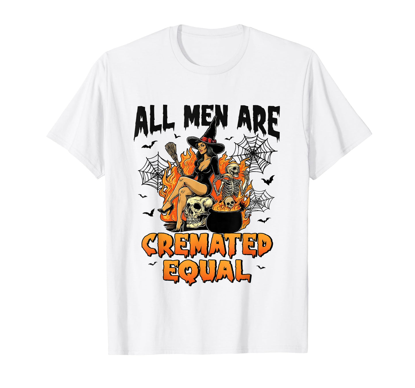 Funny Witch All Men are Cremated Equal Feminist Halloween T-Shirt