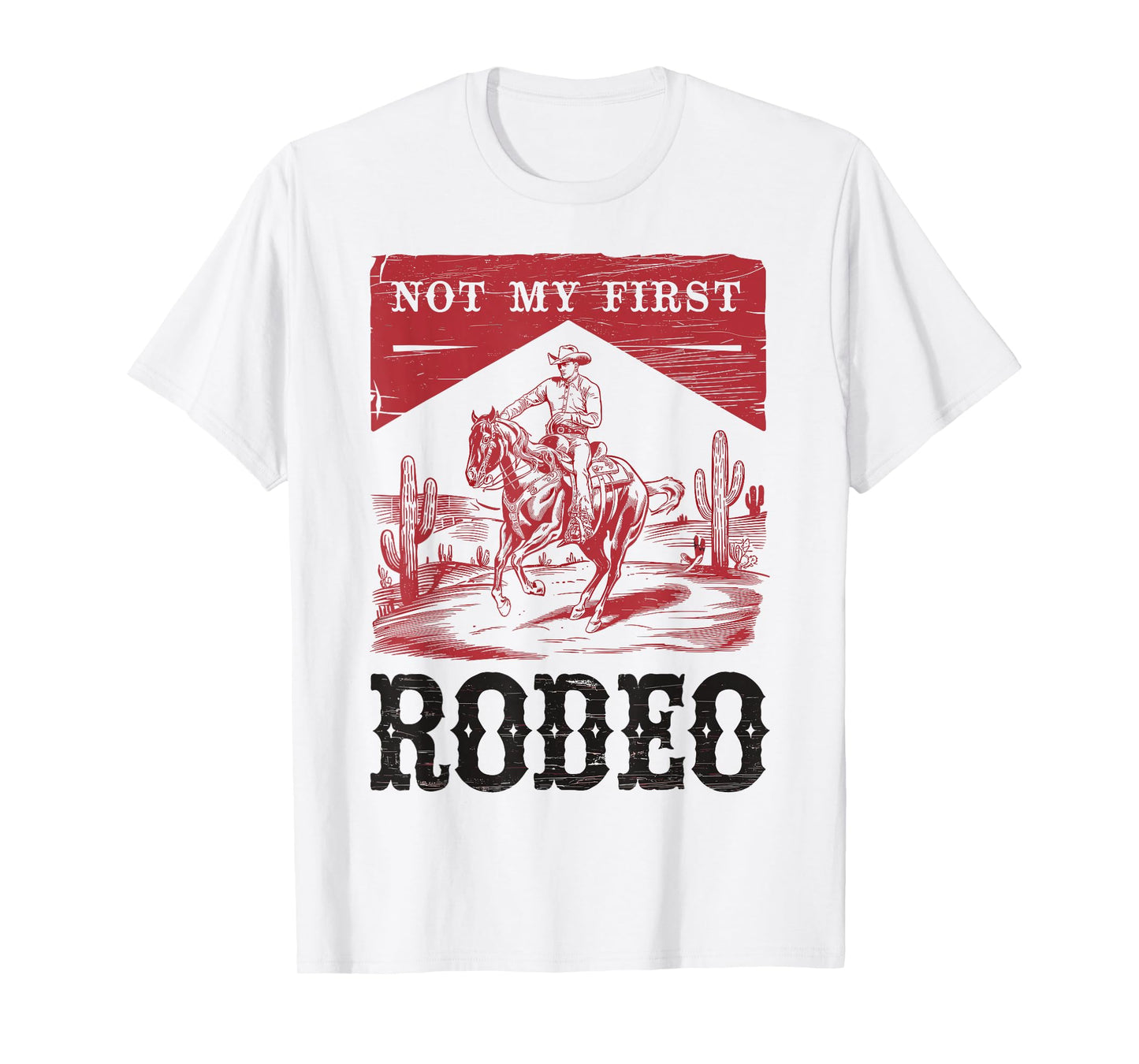 Not My First Rodeo, Vintage Bronc Riding Cowboy Rodeo T-Shirt