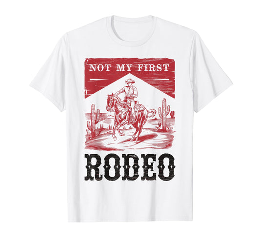 Not My First Rodeo, Vintage Bronc Riding Cowboy Rodeo T-Shirt