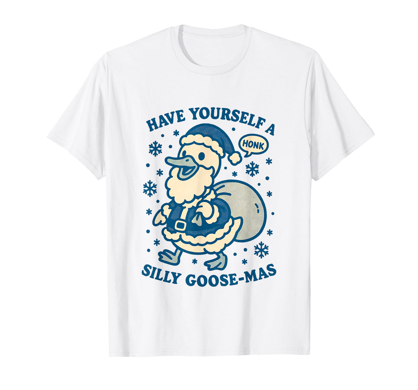 Have Yourself a Silly Goose-mas Santa Christmas Goose Xmas T-Shirt
