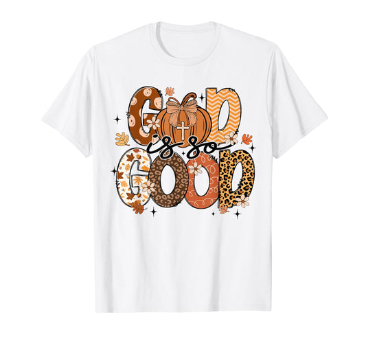 Autumn Pumpkin Christian Thanksgiving Faith God is So Good T-Shirt