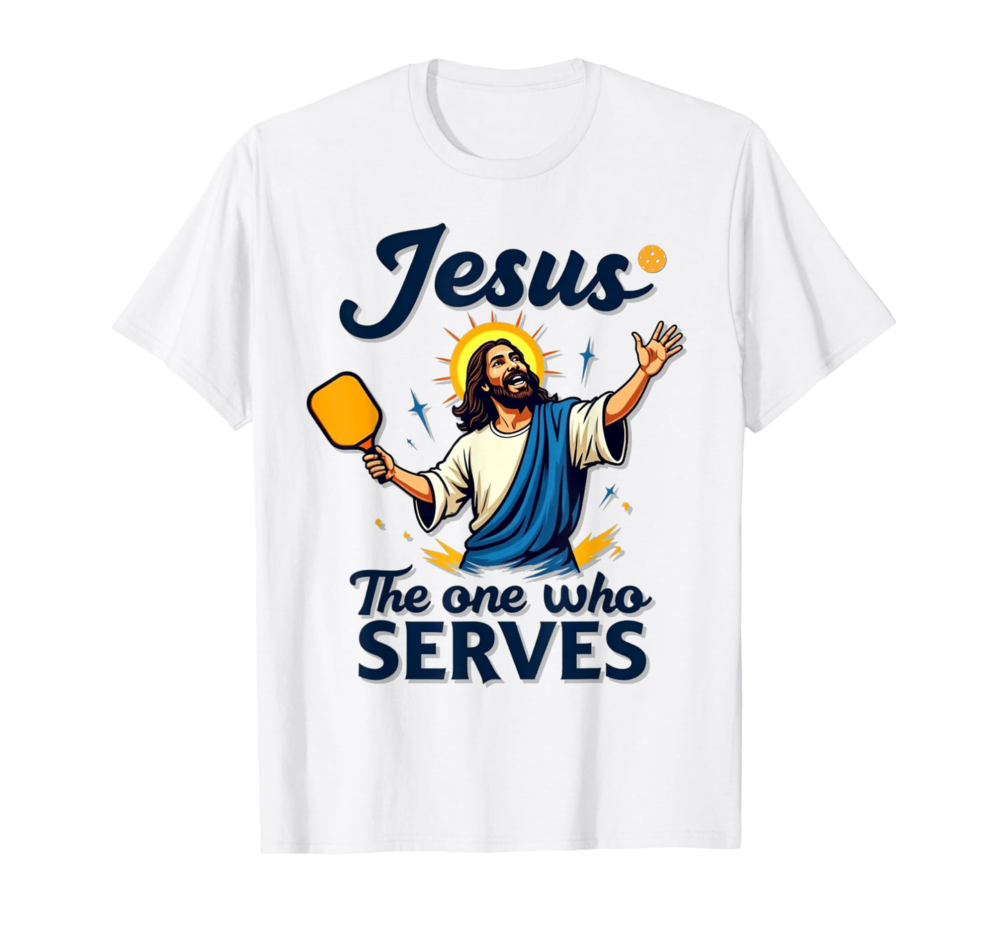 PIckleball Jesus - The Ultimate Serve T-Shirt
