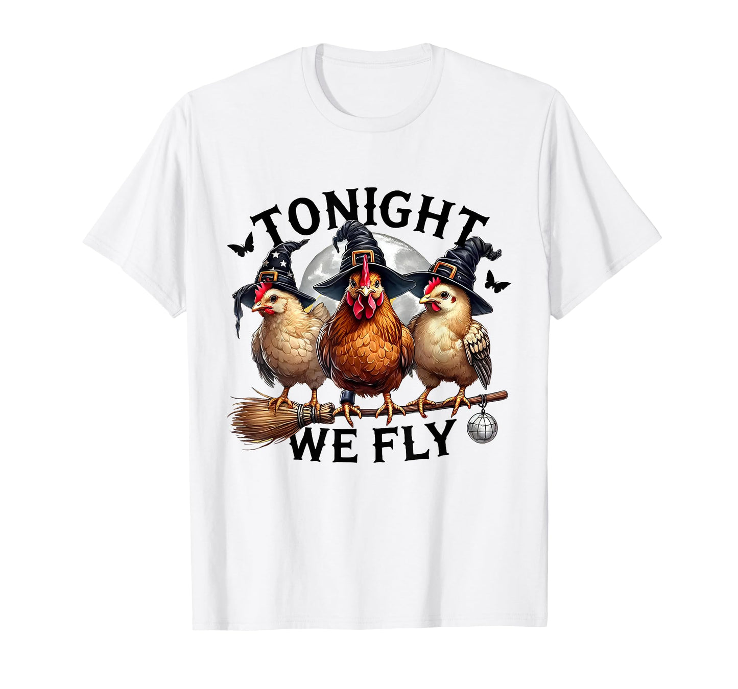 Tonight We Fly Halloween Chicken Witch Broom Salem Witch T-Shirt