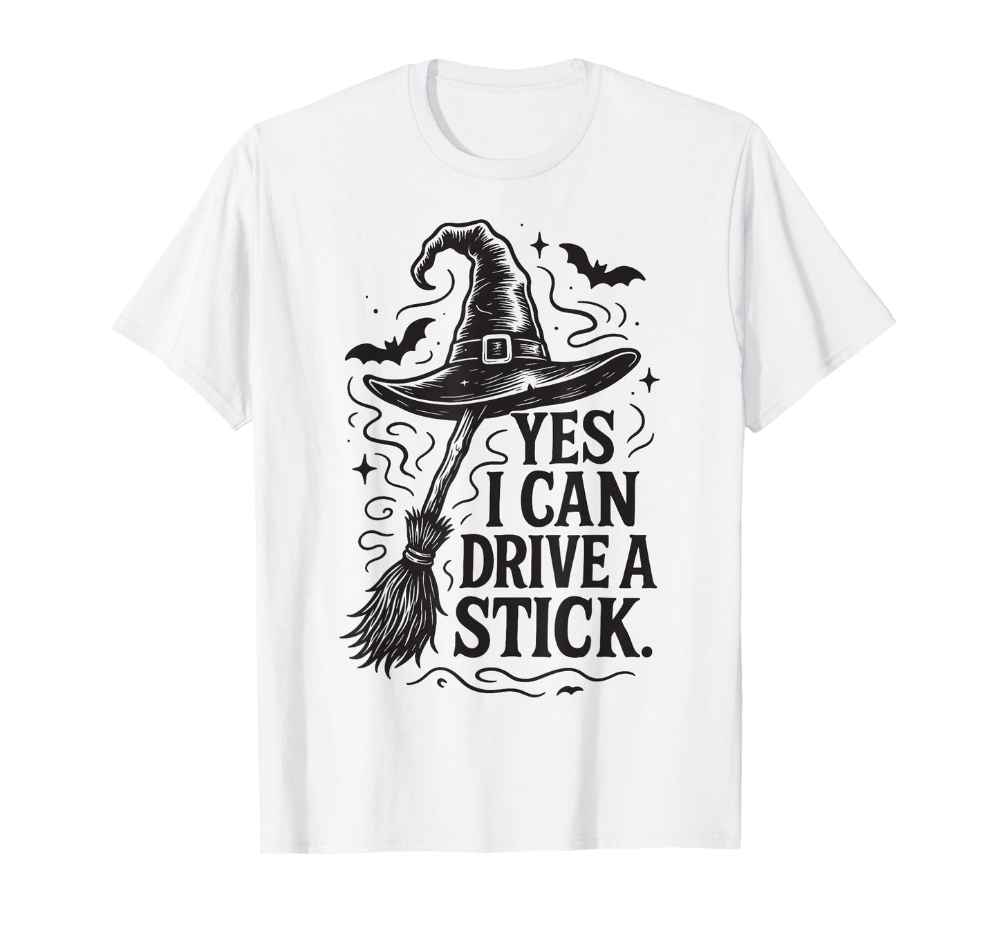 Yes I Can Drive A Stick Funny Halloween Spooky Witch Mom T-Shirt