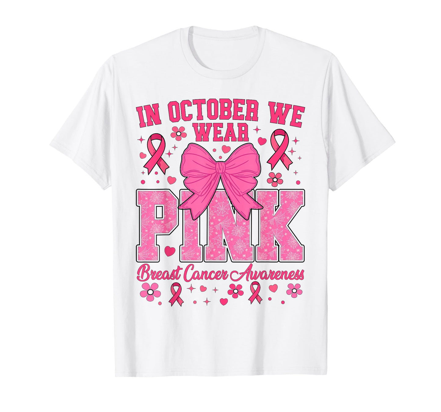 Breast Cancer Awareness In October We Wear Pink T-Shirt