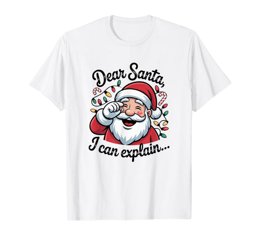 Dear Santa I Can Explain Funny Christmas Holiday Humor Outfi T-Shirt