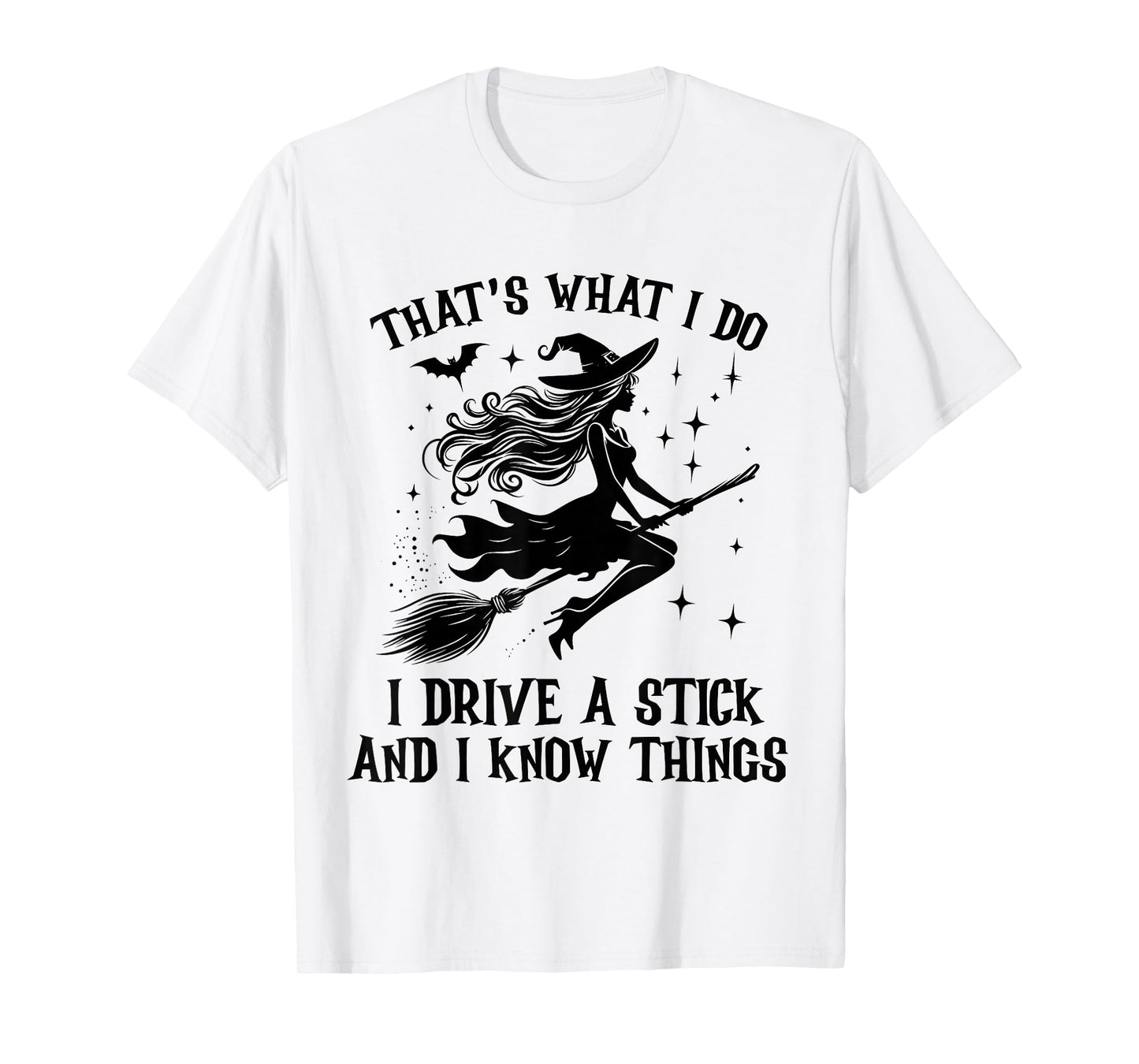 Flying Witch Thats What I Do I Drive a Stick Funny Halloween T-Shirt