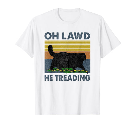 Oh Lawd He Treading T-Shirt
