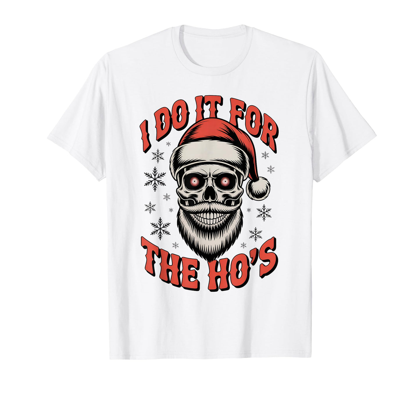 Funny Santa Skull Christmas I Do It for The Ho’s T-Shirt