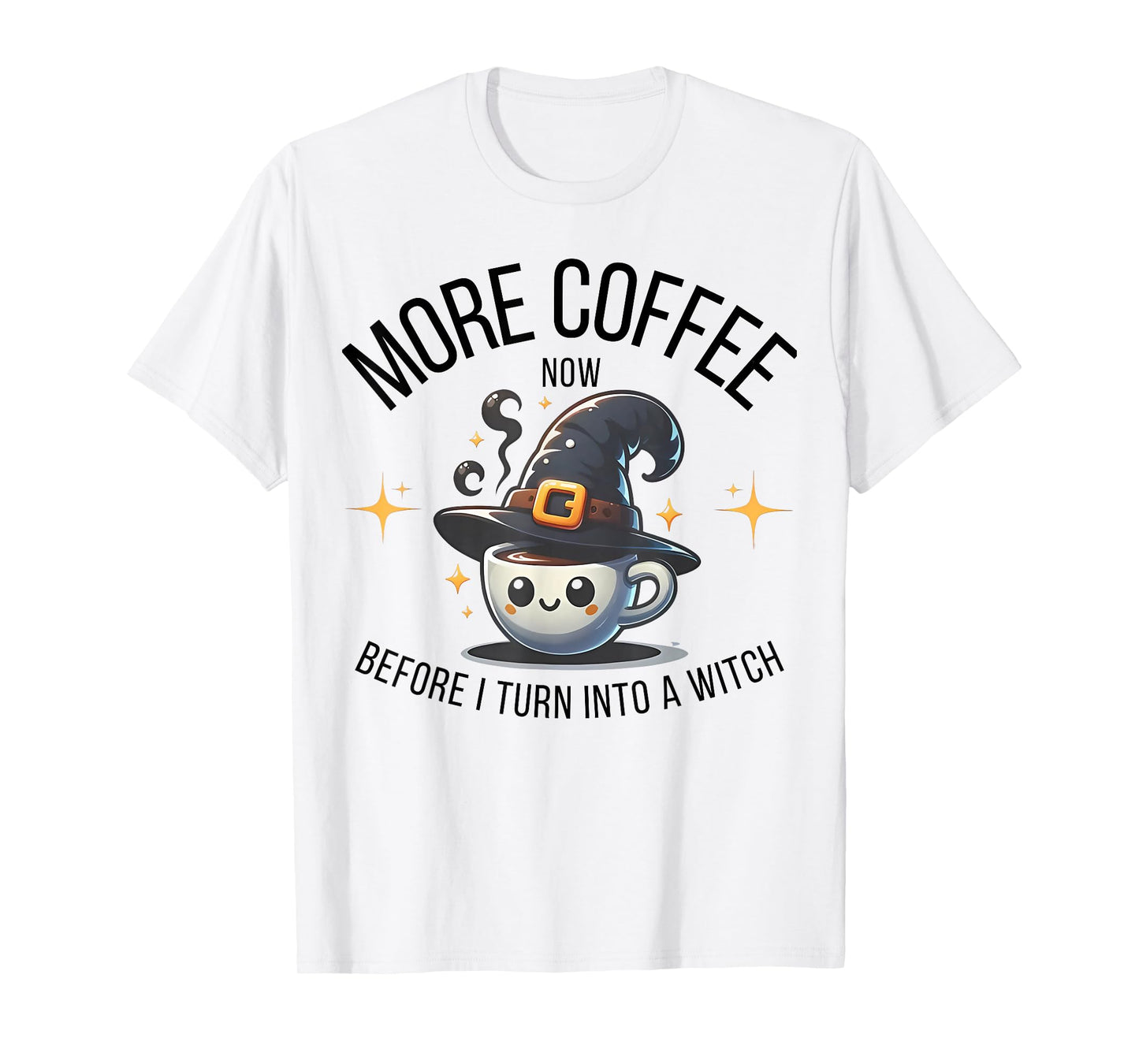 More Coffee Now Before I Turn Into A Witch Funny Halloween T-Shirt