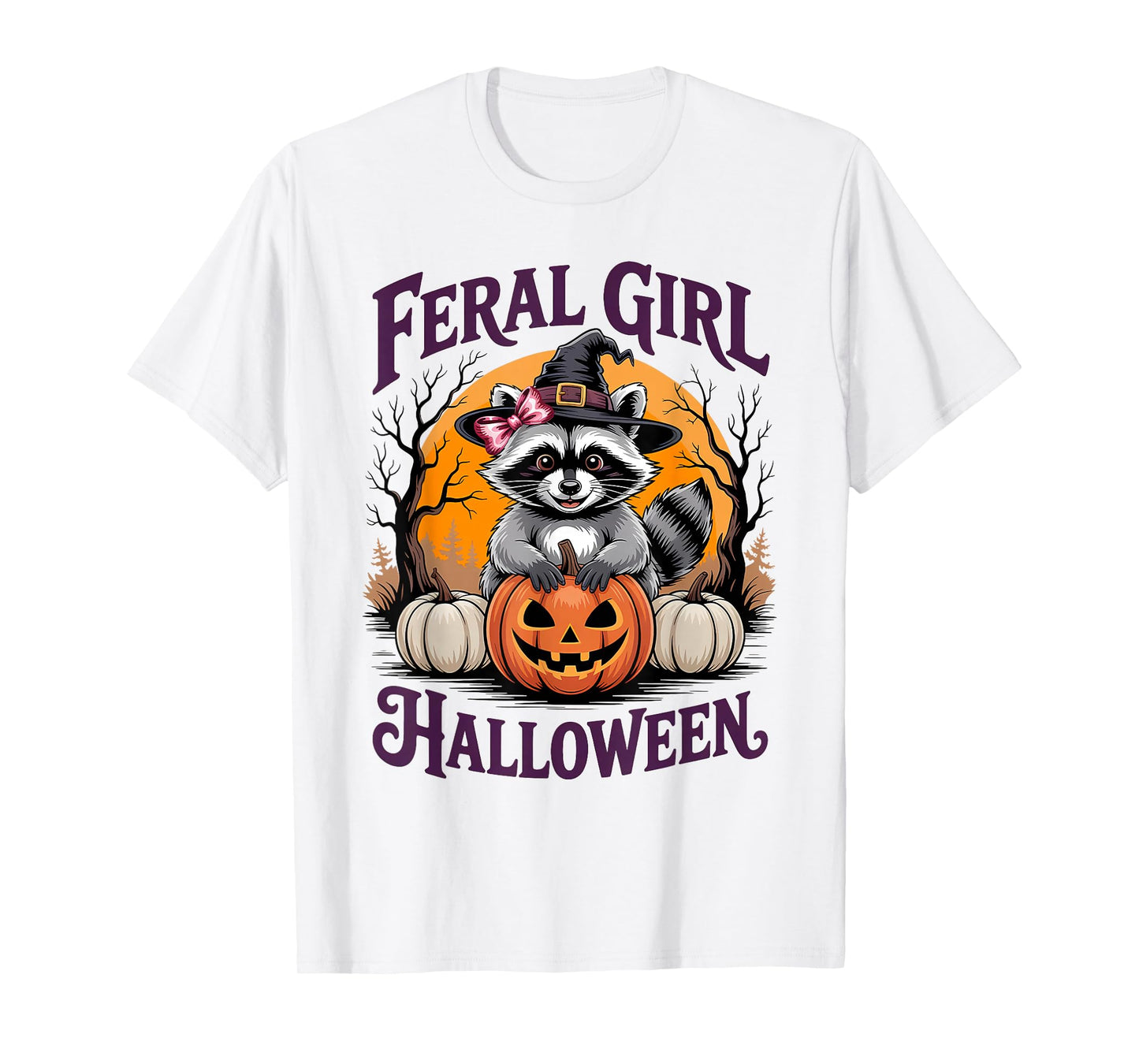 Feral Girl Halloween Funny Raccoon Pumpkin Witch Girl Women T-Shirt