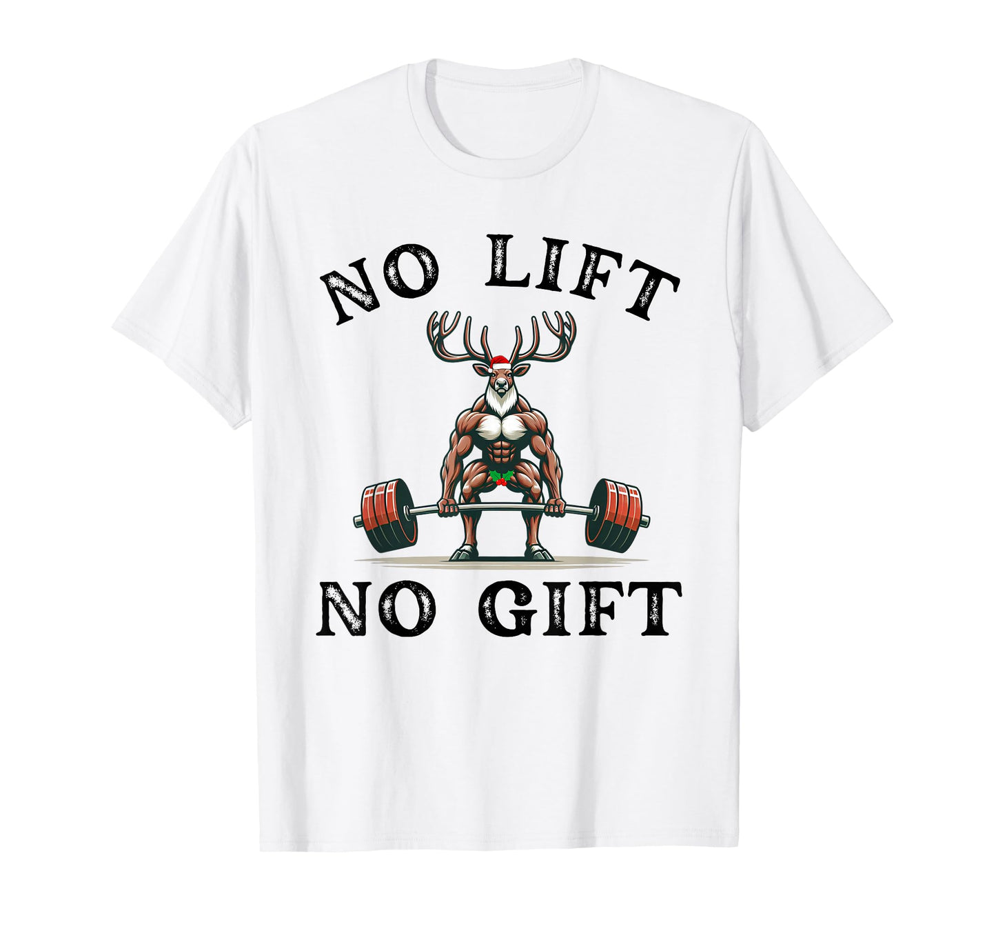 No Lift no Gift Funny Workout Reindeer Christmas Gym Joke T-Shirt