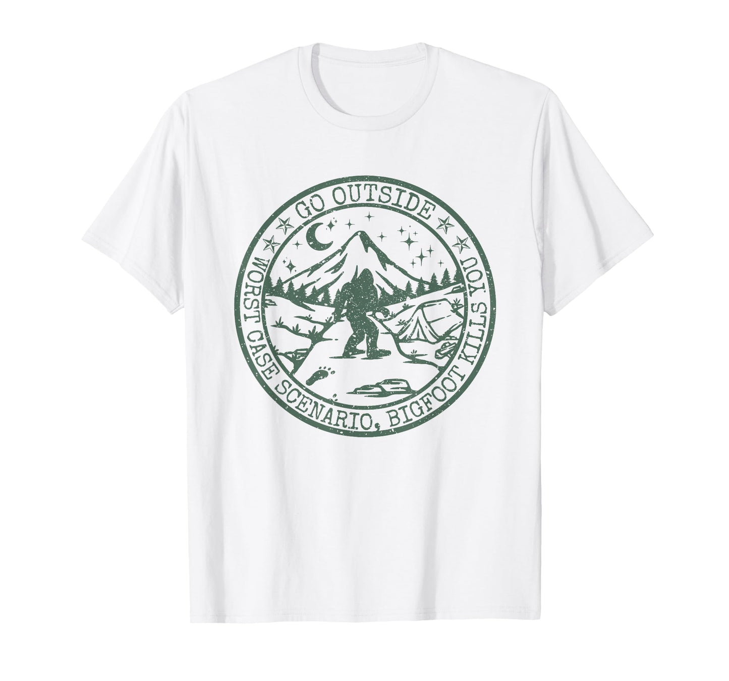 Go Outside Worst Case Scenario A Bigfoot Kills You T-Shirt
