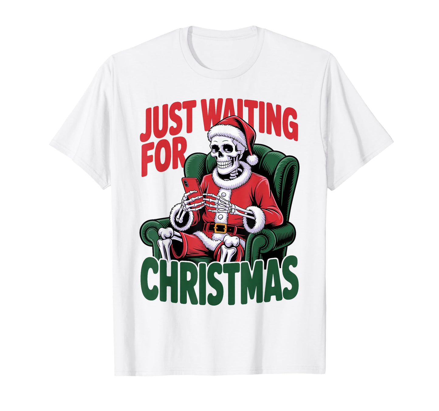 Just Waiting for Christmas Skeleton in Santa Hat Men Women T-Shirt