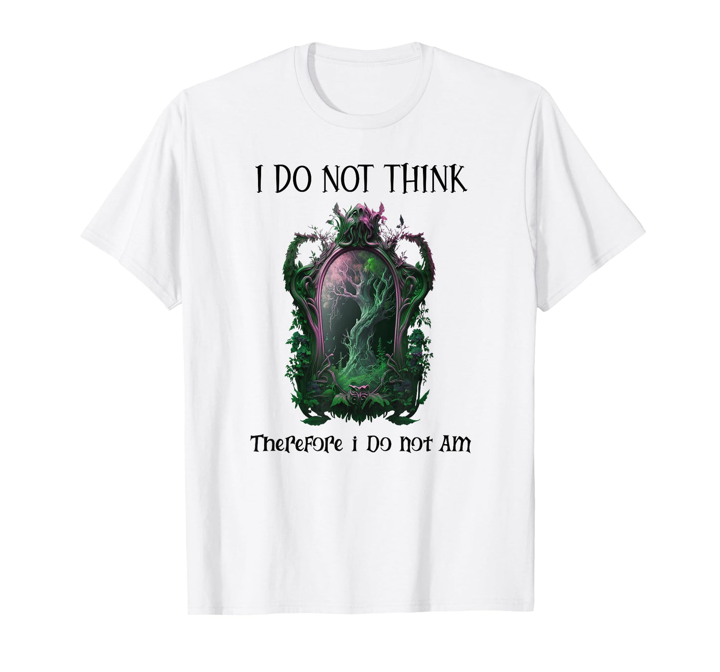 I Do Not Think Therefore I Do Not Am Sarcastic Witch Pink T-Shirt