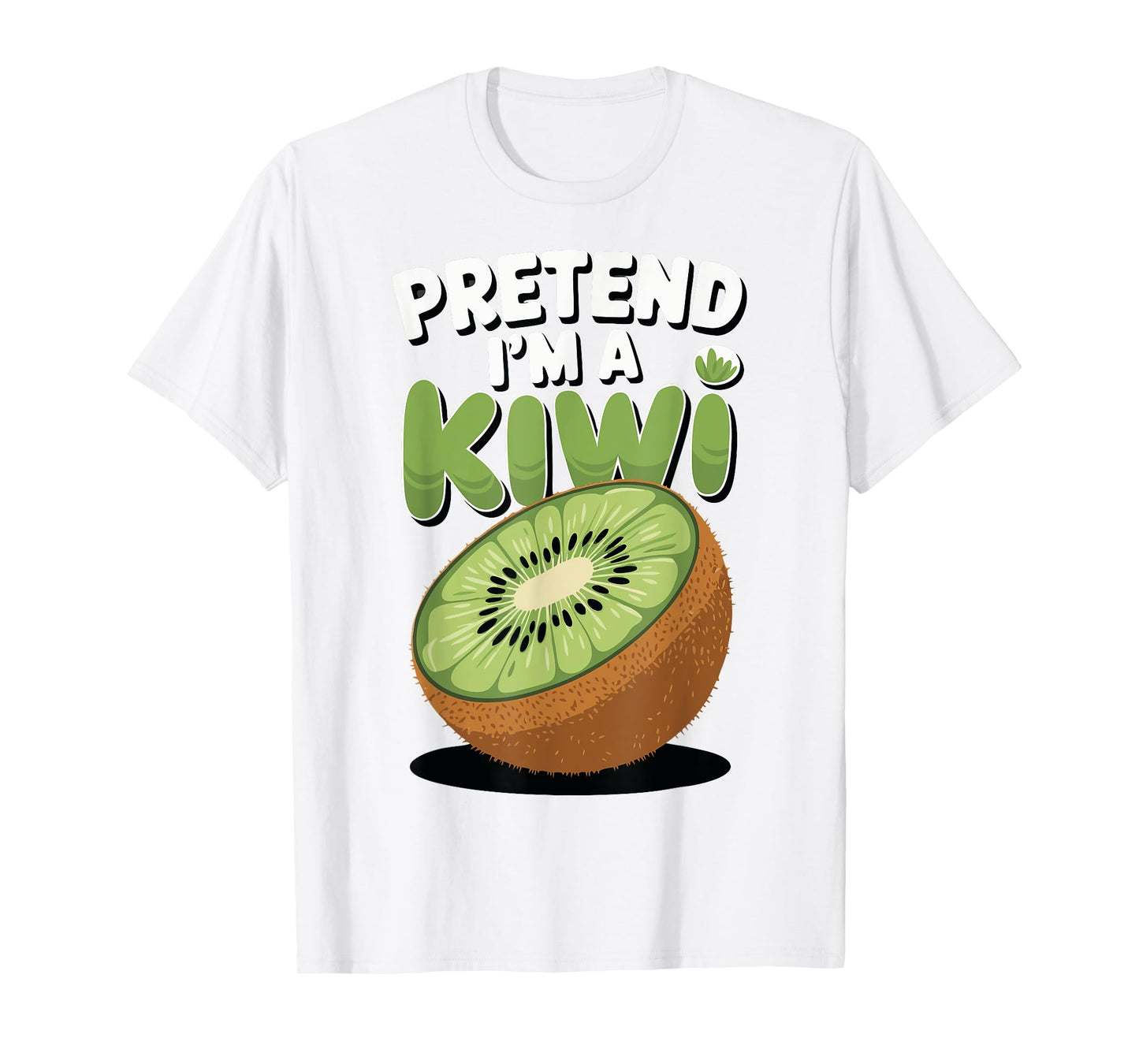 Pretend I'm A Kiwi T-Shirt