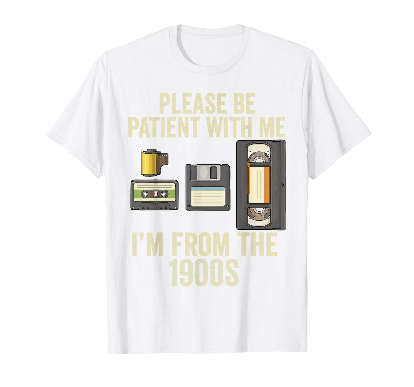 Be Patient With Me I'm From The 1900s T-Shirt