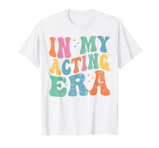 In My Acting Era Drama Theatre Actor Retro Groovy T-Shirt