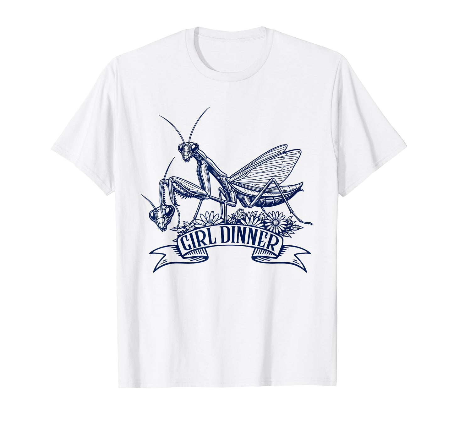 Girl Dinner Praying Mantis Funny Sarcastic Humor Vintage T-Shirt