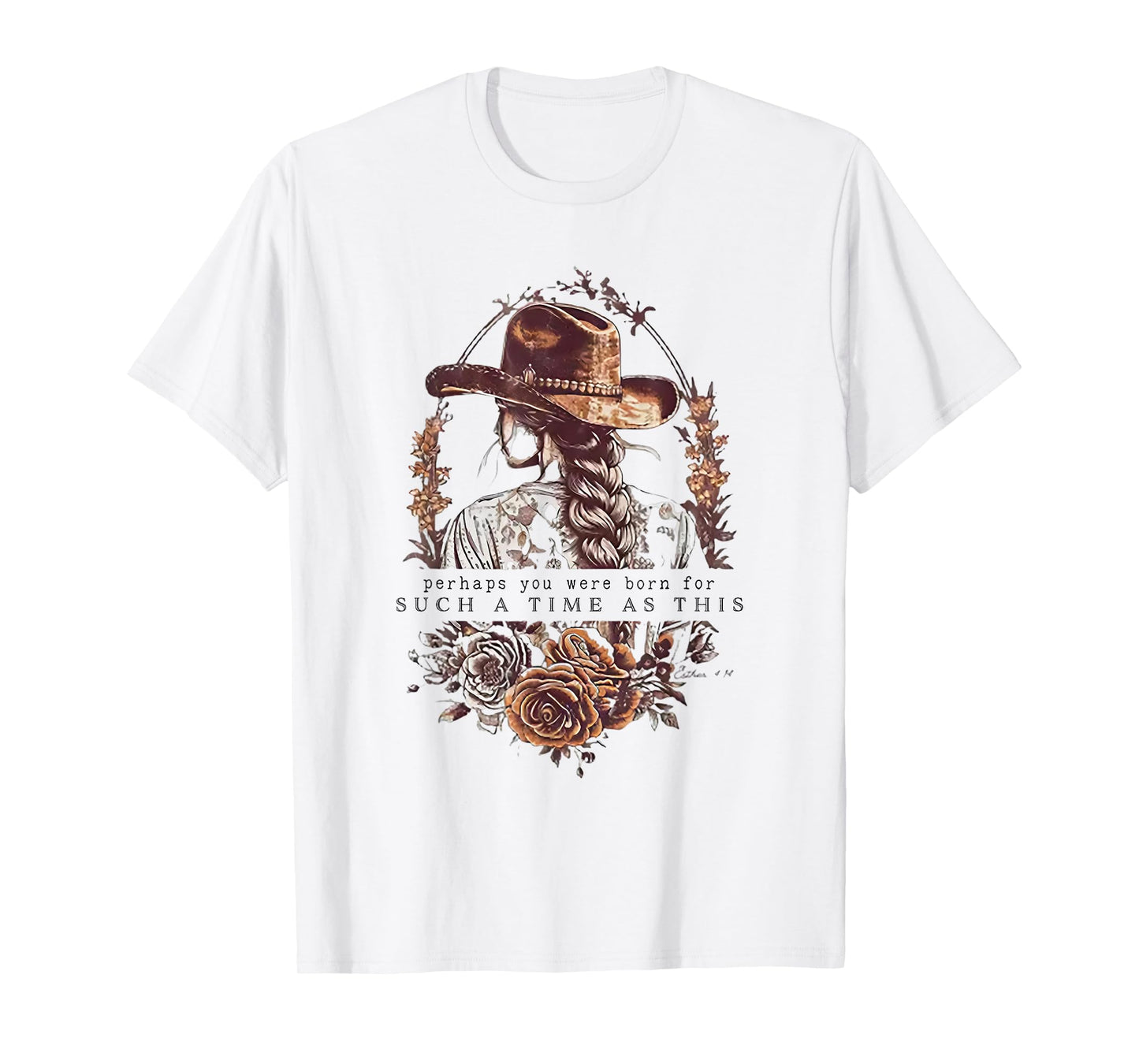 Perhaps You Were Born For Such A Time As This T-Shirt