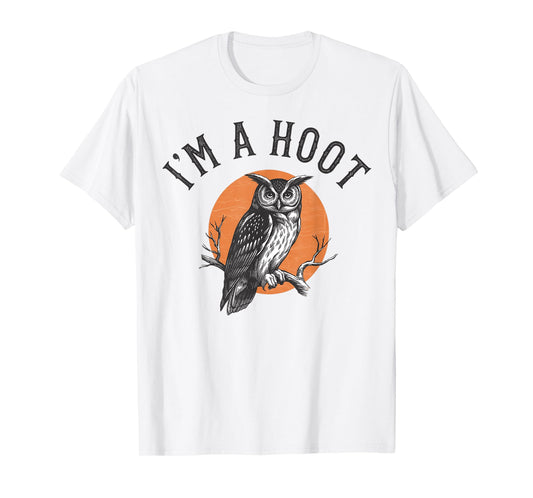Retro I'm A Hoot Owl Bird Pun Sarcastic Jokes Women Men T-Shirt