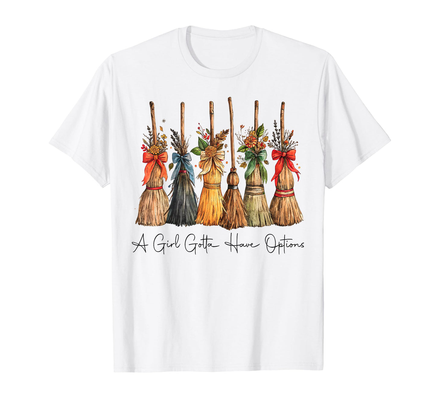 A Girl Gotta Have Options Halloween Witches Bow Floral Broom T-Shirt