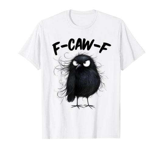 F-Caw-F Black Crow Funny Raven Bird Lovers T-Shirt