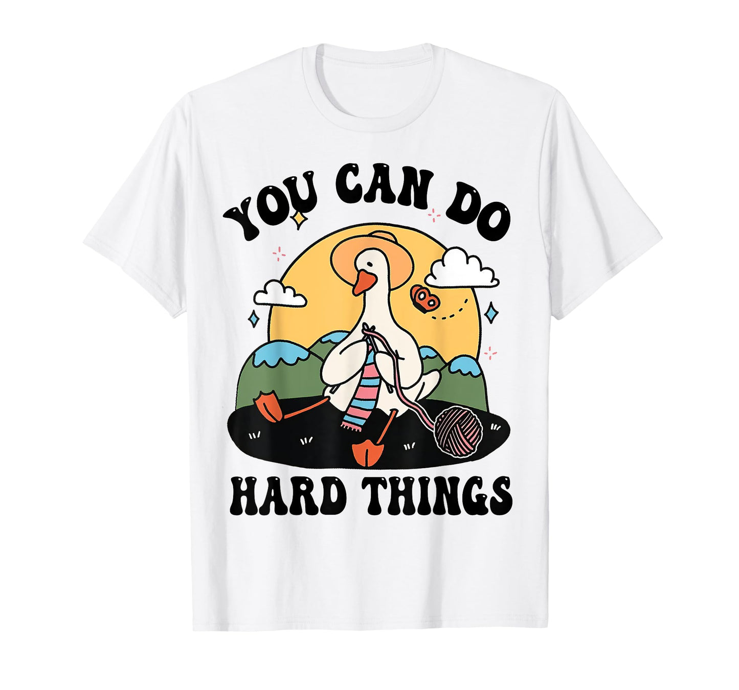 Cute Goose, You Can Do Hard Things, Duck Positive Quote Tee T-Shirt