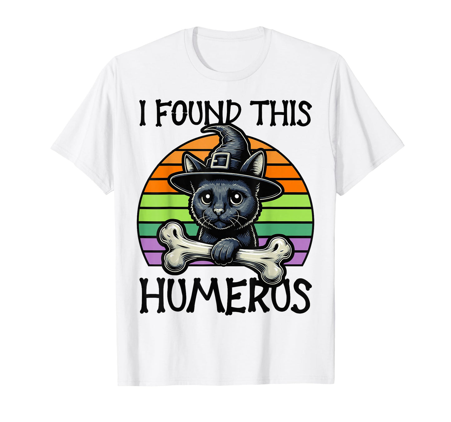 I Found This Humerus - Funny Cat Halloween T-Shirt