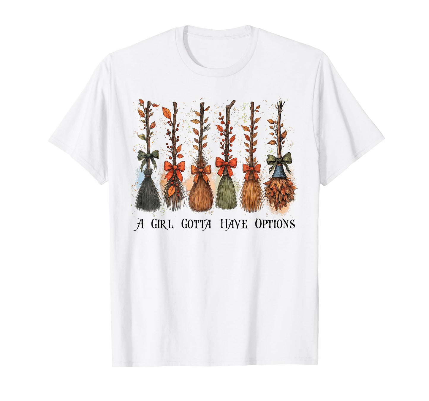A Girl Gotta Have Options Halloween Witches Bow Floral Broom T-Shirt
