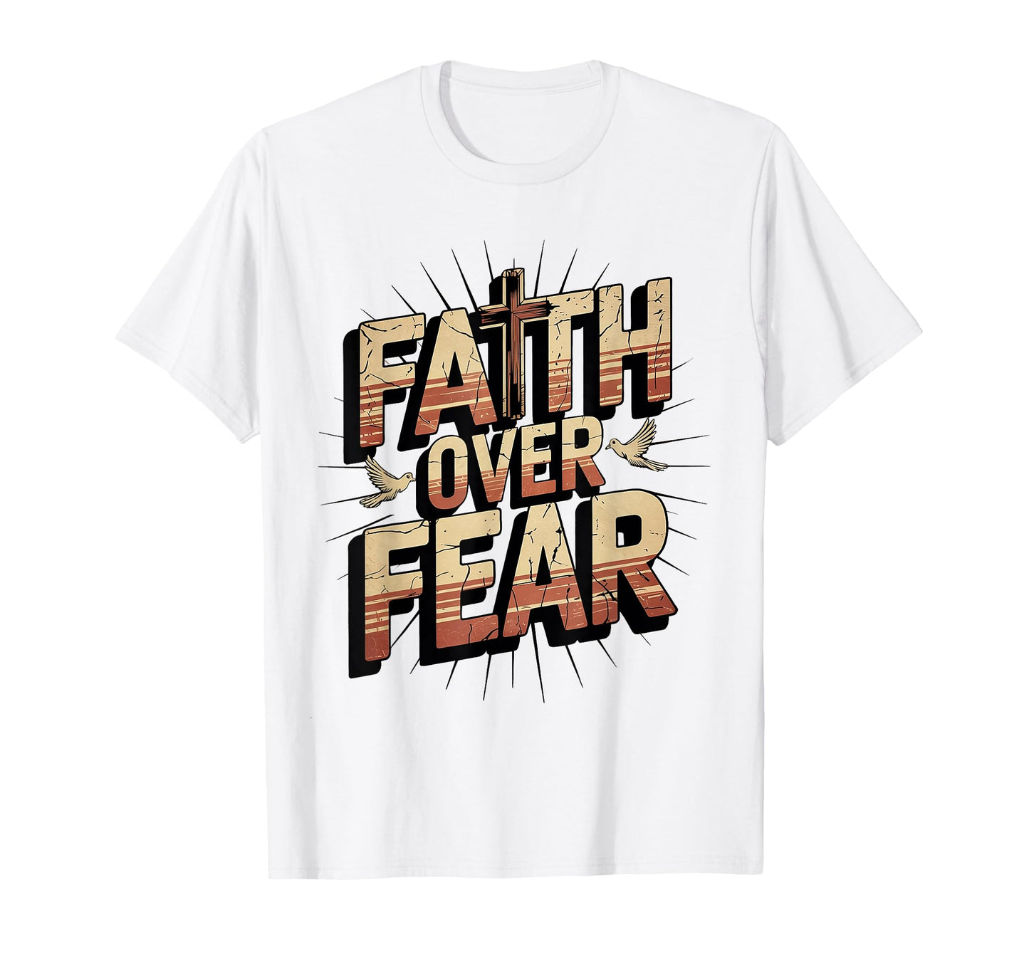 Faith Over Fear God Jesus Cross Christian Faith Religious T-Shirt